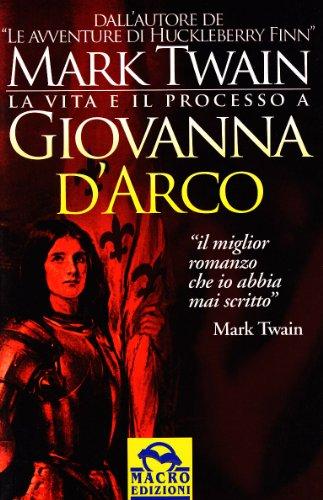 La vita e il processo a Giovanna d'Arco