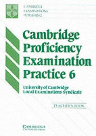 Cambridge Proficiency Examination Practice 6 Teacher's Book