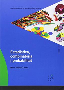 Estadística, combinatòria i problemes (Els dossiers de la Maria Antònia Canals, Band 103)