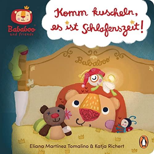 Bababoo and friends - Komm kuscheln, es ist Schlafenszeit!: Pappbilderbuch für Kinder ab 18 Monaten (Die Bababoo-Figuren-Reihe, Band 6)