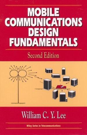 Mobile Communications Design Fundamentals (Wiley Series in Telecommunications)