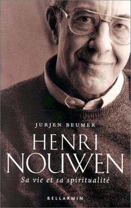 HENRI NOUWEN. Sa vie et sa spiritualité (Religieux Hc)