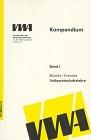 Kompendium der Verwaltungsakademie und Wirtschaftakademie Freiburg, Bd.1, Volkswirtschaftslehre