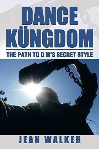 Dance Küngdom: The Path To O W's Secret Style