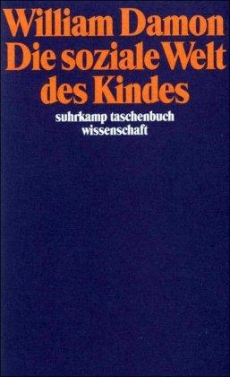 Die soziale Welt des Kindes (suhrkamp taschenbuch wissenschaft)