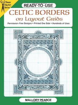 Ready-To-Use Celtic Borders on Layout Grids (Dover Clip Art Series)