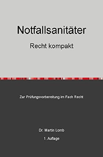 Notfallsanitäter - Recht kompakt: Zur Prüfungsvorbereitung im Fach Recht