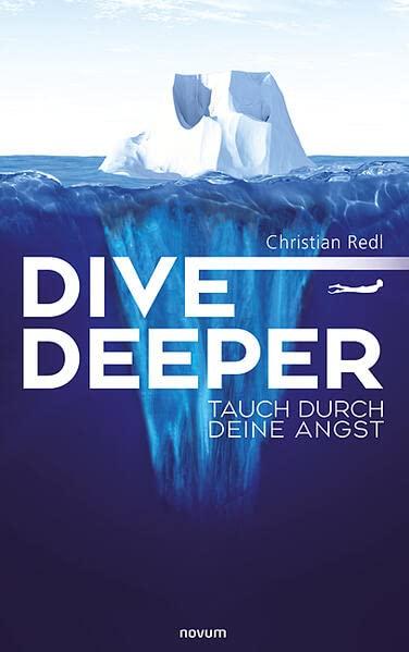 Dive Deeper: Tauch durch deine Angst