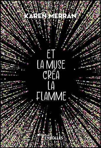 Et la muse créa la flamme