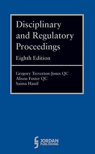 Disciplinary and Regulatory Proceedings: Eighth Edition