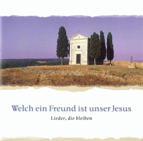 Welch Ein Freund Ist Jesus