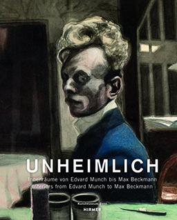 Unheimlich: Interiors from Edvard Munch to Max Beckmann