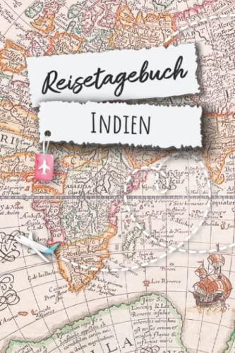 Reisetagebuch Indien: Indien Urlaubstagebuch, Reise,Urlaubsreise Logbuch für 40 Reisetage für Reiseerinnerungen und Sehenswürdigkeiten,Rundreise mit ... Geschenk Notizbuch, Abschiedsgeschenk