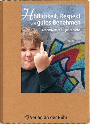 Höflichkeit, Respekt und gutes Benehmen: Arbeitsblätter für Jugendliche