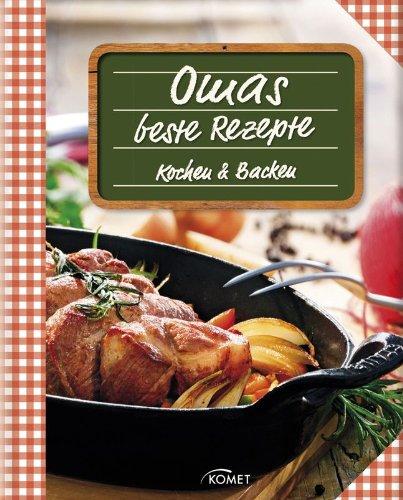 Omas beste Rezepte: Kochen & Backen