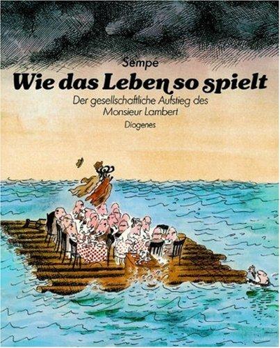 Wie das Leben so spielt. Der gesellschaftliche Aufstieg des Monsieur Lambert