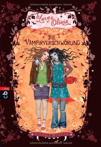 Lucy & Olivia - Die Vampirverschwörung: Band 4