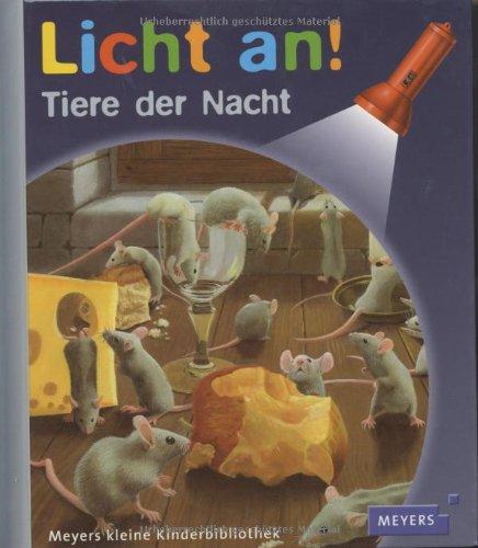 Meyer. Die kleine Kinderbibliothek - Licht an!: Licht an! Tiere der Nacht: Band 4