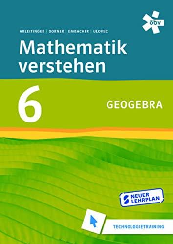 Mathematik verstehen 6 GeoGebra Technologietraining: GeoGebra Technologietraining