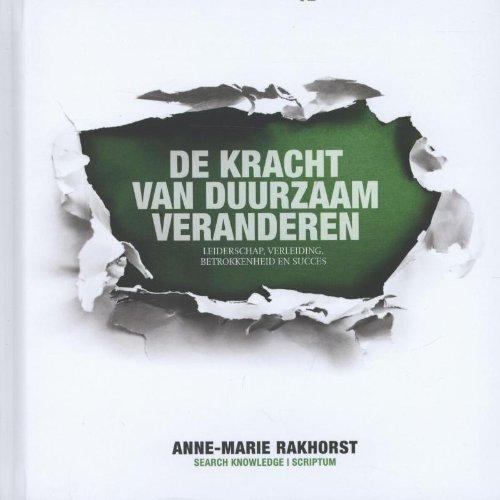 De kracht van duurzaam veranderen: leiderschap, verleiding, betrokkenheid en succes