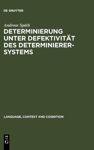 Determinierung unter Defektivität des Determinierersystems: Informationsstrukturelle Und Aspektuelle Voraussetzungen Der Nominalreferenz Slawischer ... Sprachen im Vergleich zum Deutschen