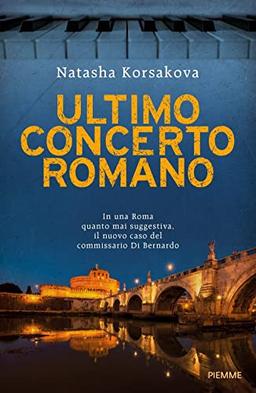 Ultimo concerto romano. Un nuovo caso del commissario Di Bernardo