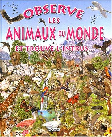 Observe les animaux du monde et trouve l'intrus...