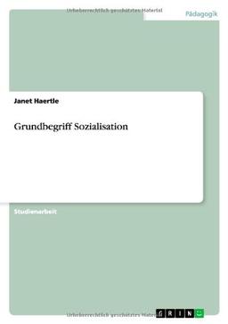 Grundbegriff Sozialisation