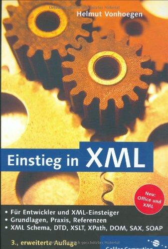 Einstieg in XML: Aktuelle Standards: XML Schema, XSL, XLink (Galileo Computing)