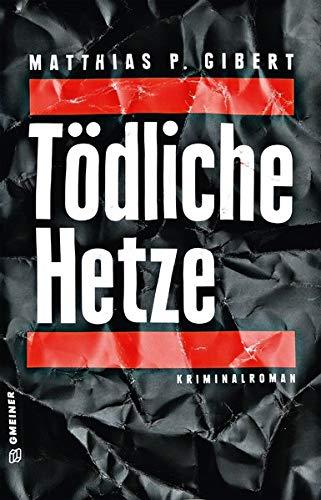 Tödliche Hetze: Thilo Hains 4. Fall (Hain und Ritter ermitteln)