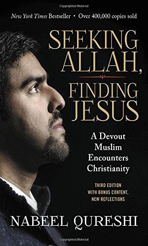 Seeking Allah, Finding Jesus: A Devout Muslim Encounters Christianity