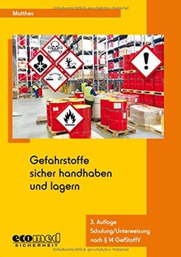 Gefahrstoffe sicher handhaben und lagern - Expertenpaket: Gefahrstoffe sicher handhaben und lagern: Schulung/Unterweisung nach § 14 GefStoffV