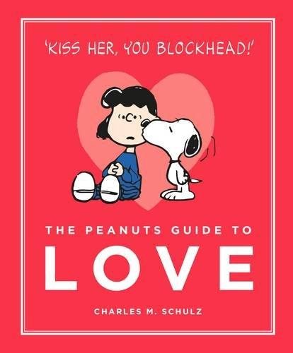 The Peanuts Guide to Love: Peanuts Guide to Life 06