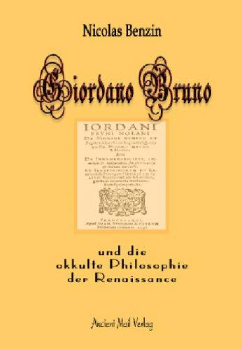 Benzin, N: Giordano Bruno und die okkulte Philosophie der Re