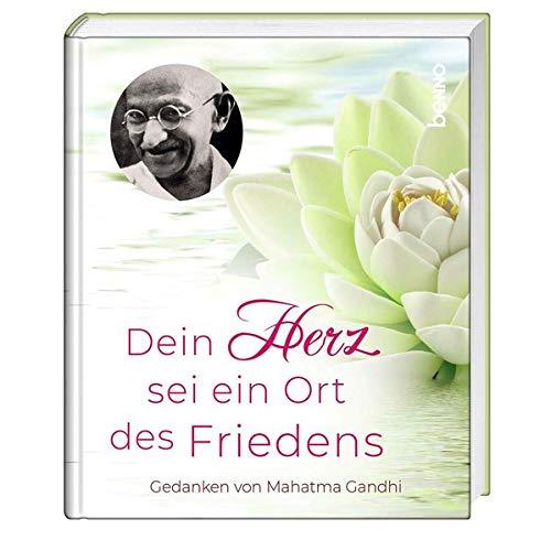 Dein Herz ist ein Ort des Friedens: Gedanken von Mahatma Gandhi