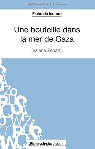 Une bouteille dans la mer de Gaza de Valérie Zénatti (Fiche de lecture) : Analyse complète de l'oeuvre