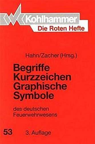 Die Roten Hefte, Bd.53, Begriffe, Kurzzeichen, Graphische Symbole des deutschen Feuerwehrwesens