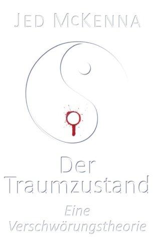 Der Traumzustand - Eine Verschwörungstheorie