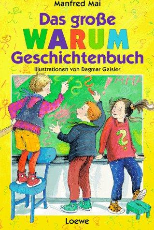 Das große Warum- Geschichtenbuch. ( Ab 6 J.)