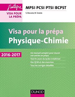 Physique chimie : visa pour la prépa MPSI, PCSI, PTSI, BCPST : 2016-2017