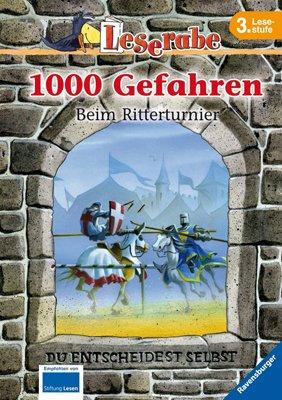 Leserabe - 1000 Gefahren: 1000 Gefahren - Beim Ritterturnier: Kampf auf Burg Falkenstein / Grusel im Tower von London