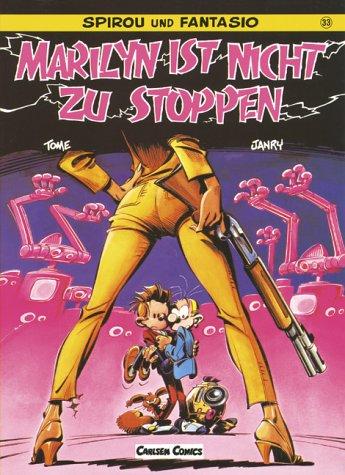 Spirou und Fantasio, Carlsen Comics, Bd.33, Marilyn ist nicht zu stoppen