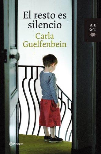 El resto es silencio (Autores Españoles e Iberoamericanos)