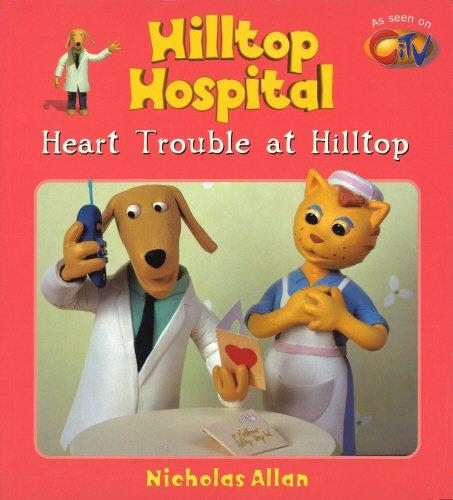 Hilltop Hospital - Heart Trouble (Hilltop Hospital S., Band 1)