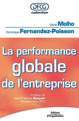 La performance globale de l'entreprise : lien avec la stratégie, contexte culturel, choix des indicateurs