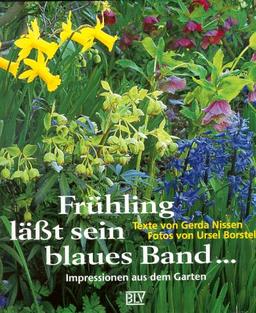 Frühling läßt sein blaues Band . . . Impressionen aus dem Garten.