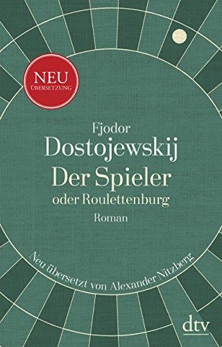 Der Spieler oder Roulettenburg: Roman