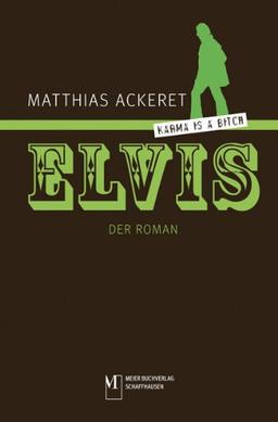 ELVIS: Der Roman