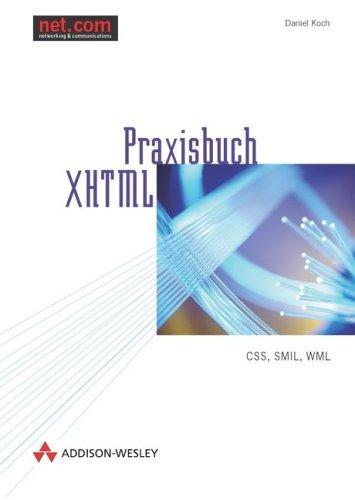 Praxisbuch XHTML . CSS, SMIL, WML (net.com)