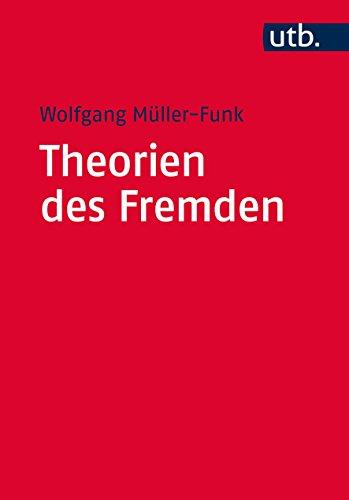 Theorien des Fremden: Eine Einführung